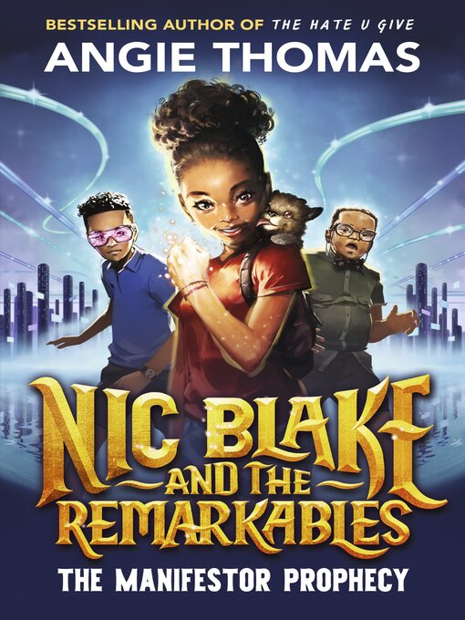 Title details for Nic Blake and the Remarkables by Angie Thomas - Available